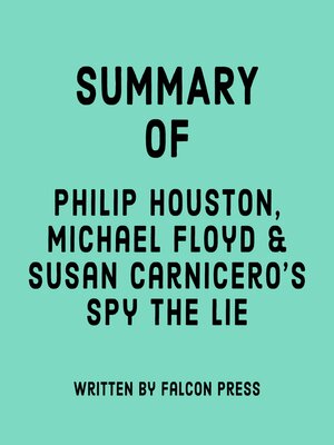 cover image of Summary of Philip Houston, Michael Floyd & Susan Carnicero's Spy the Lie